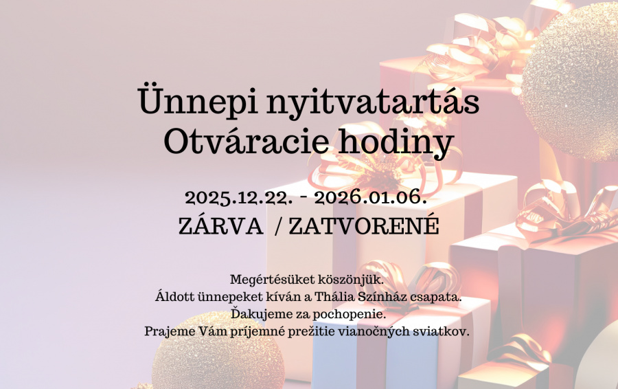 Ünnepi nyitvatartás a Tháliában